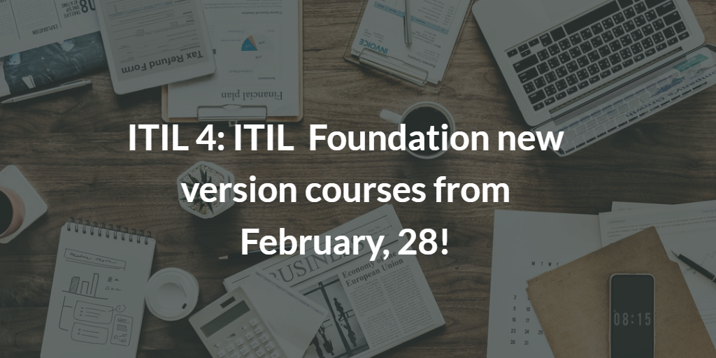 ITIL 4, ITIL v4, ITIL 4 Foundation, ITILv4 Foundation