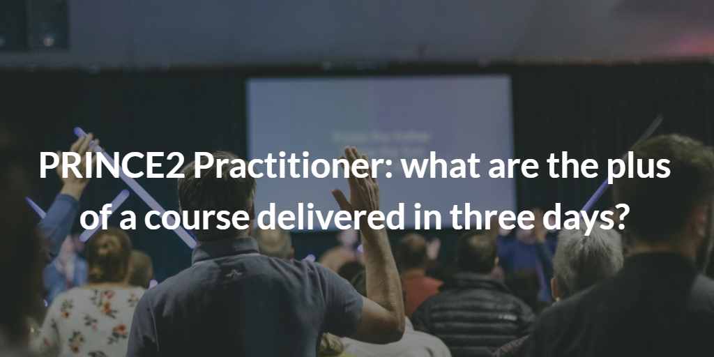 prince2 practititioner, prince2 methodology, prince2 practitioner course, prince2 practitioner training