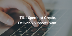 itil-4-create-deliver-and-support-exam