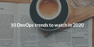 devops trends to watch in 2020