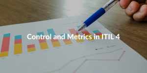 control and metrics in ITIL 4