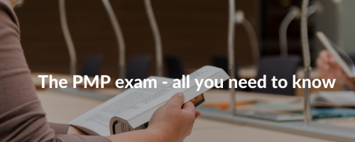 The PMP Exam – all you need to know