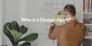 change agent