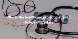 who is the healthcare project manager?