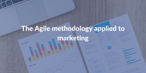 The Agile methodology applied to marketing