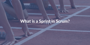 What is a Sprint in Scrum