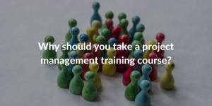 Why should you take a project management training course?