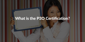 What-is-the-P3O-Certification