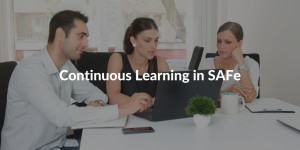 continuous learning in SAFe