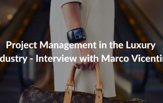 Project Management in the Luxury Industry - Interview with Marco Vicentini