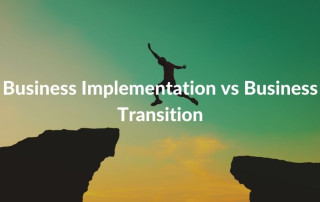 Business Implementation vs Business Transition