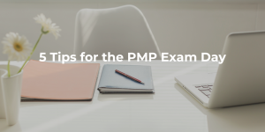 5 Tips for PMP Exam Day