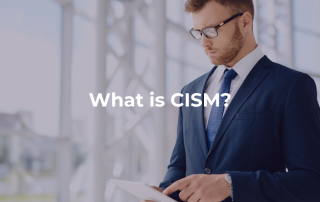 What is CISM?