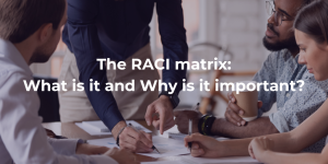 The RACI matrix