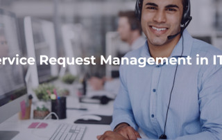 Service Request Management in ITIL