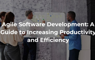 Agile Software Development A Guide to Increasing Productivity and Efficiency